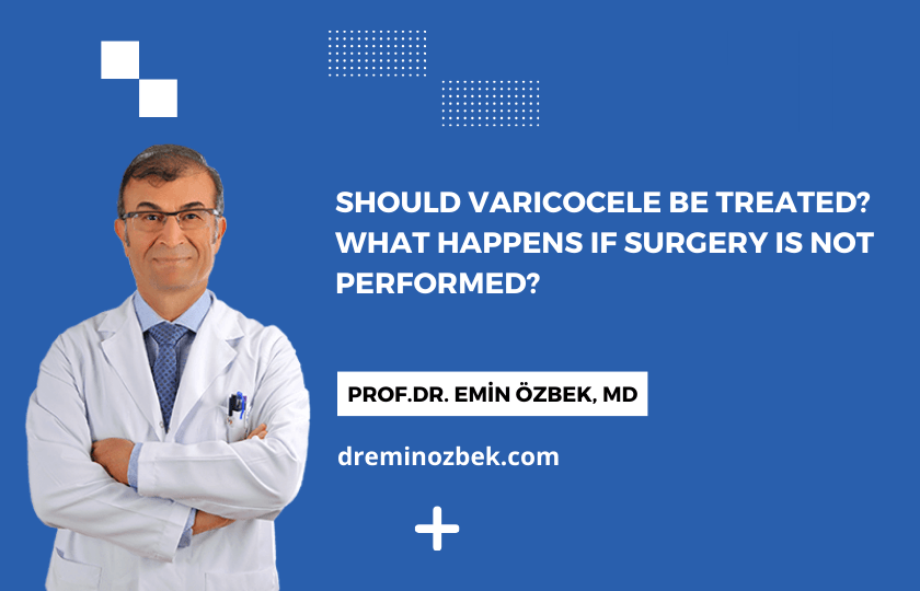 Should Varicocele Be Treated What Happens If Surgery Is Not Performed