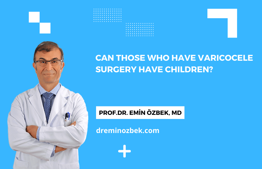 Can Those Who Have Varicocele Surgery have Children