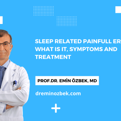 Sleep Related Painfull Erection: What is it, Symptoms and Treatment