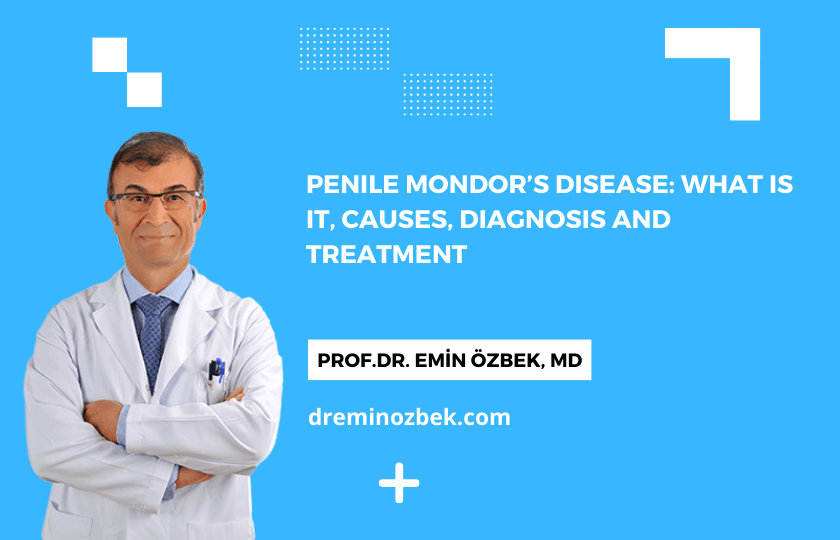 Penile Mondor’s Disease What is it, Causes, Diagnosis and Treatment