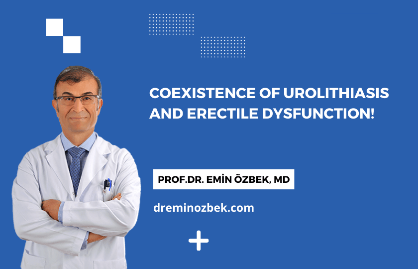 Coexistence of Urolithiasis and Erectile Dysfunction