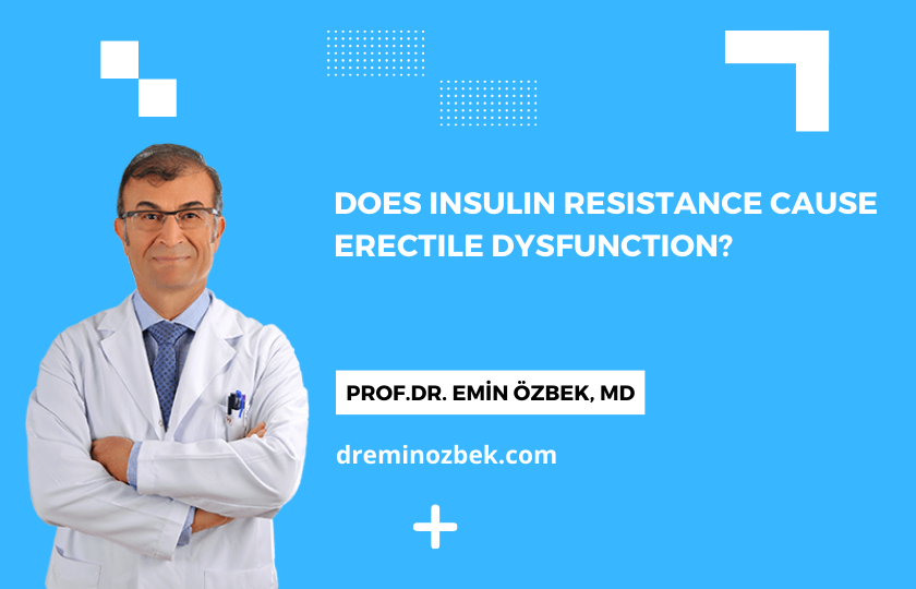 Does Insulin Resistance Cause Erectile Dysfunction