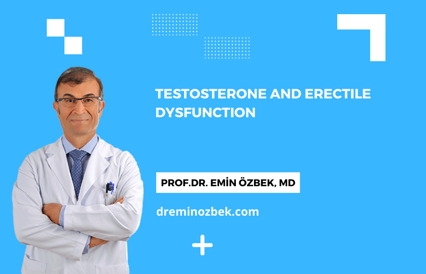 Testosterone and Erectile Dysfunction