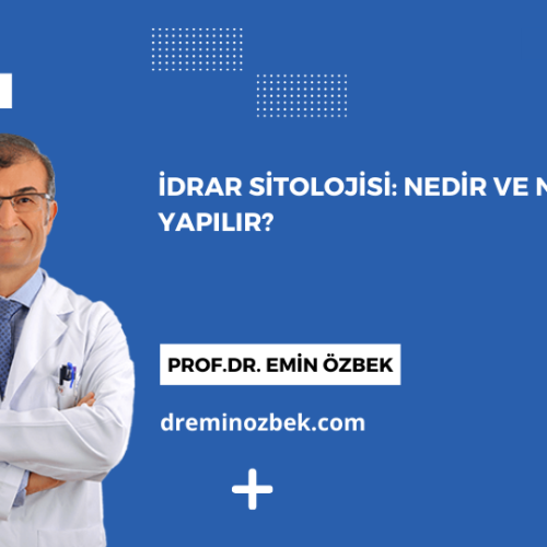 İdrar Sitolojisi: Nedir ve Neden Yapılır?