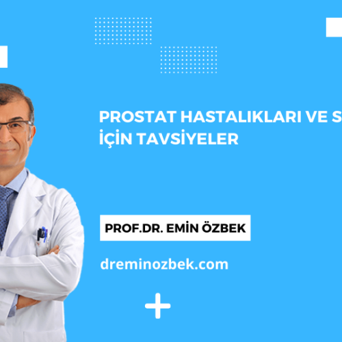 Prostat Hastalıkları ve Sağlığı için Tavsiyeler