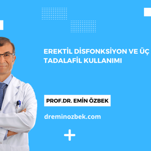 Erektil Disfonksiyon ve Üç Ay 5mg Tadalafil Kullanımı