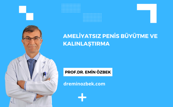 Ameliyatsız Penis Büyütme ve Kalınlaştırma