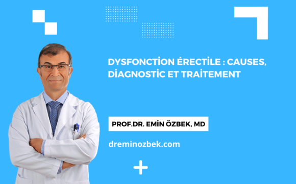 Dysfonction érectile : Causes, Diagnostic et Traitement