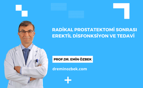 Radikal Prostatektomi Sonrası Erektil Disfonksiyon ve Tedavi