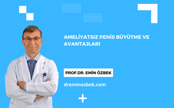 Ameliyatsız Penis Büyütme ve Avantajları